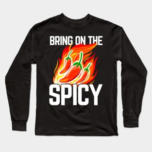 Bring On The Spicy - Pepper Lover Long Sleeve T-Shirt